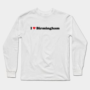 I Love Birmingham Long Sleeve T-Shirt